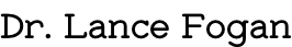 Dr. Lance Fogan